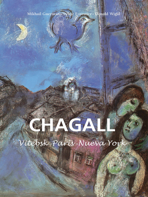 Title details for Marc Chagall--Vitebsk -París -Nueva York by Mikhail Guerman - Wait list